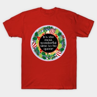 The Most Wonderful Time To Be Queer T-Shirt